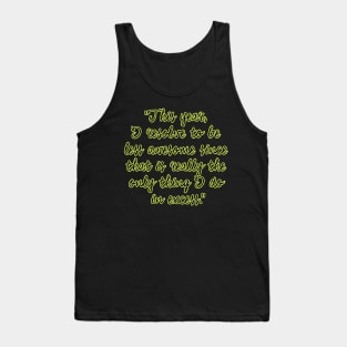 This year, I resolve to be less awesome since that is really the only thing I do in excess. Tank Top